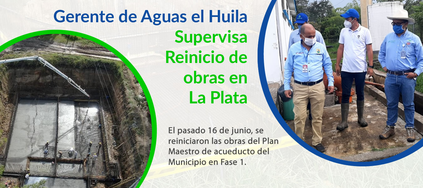 Gerente de Aguas del Huila Supervisa Reinicio de obras en La Plata