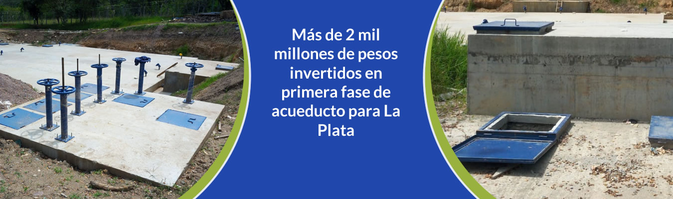 Mas de 2 mil millones de pesos invertidos en primera fase de acueducto para La Plata