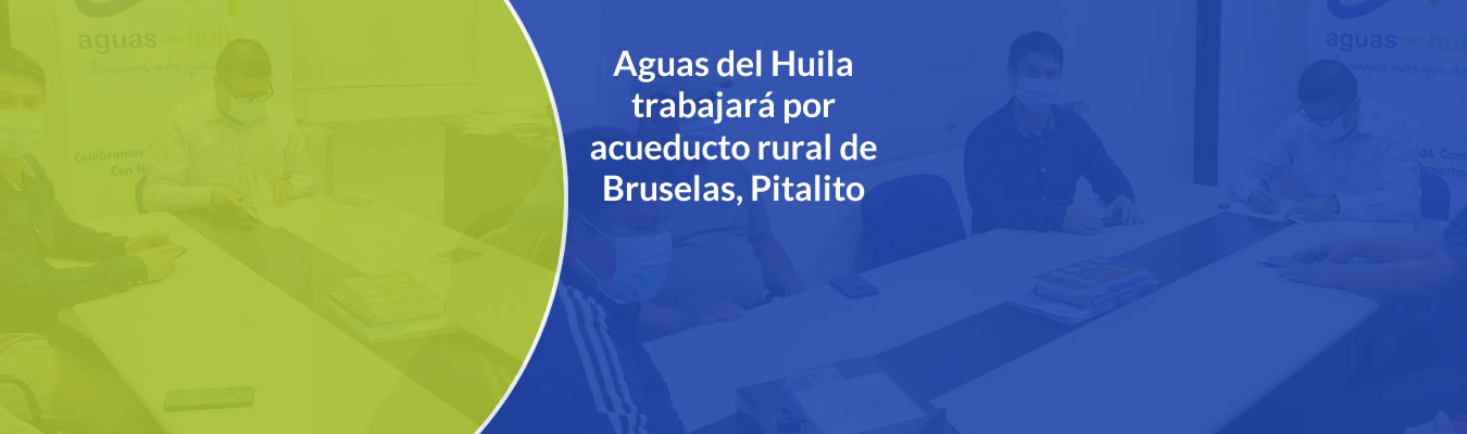 Aguas del Huila trabajara por acueducto rural de Bruselas, Pitalito
