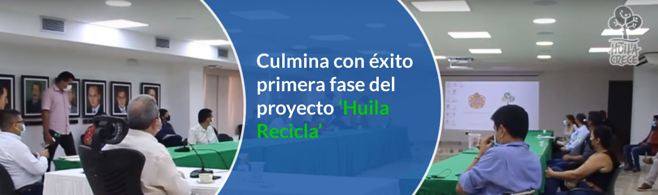 Culmina con exito primera fase del proyecto ?Huila Recicla?