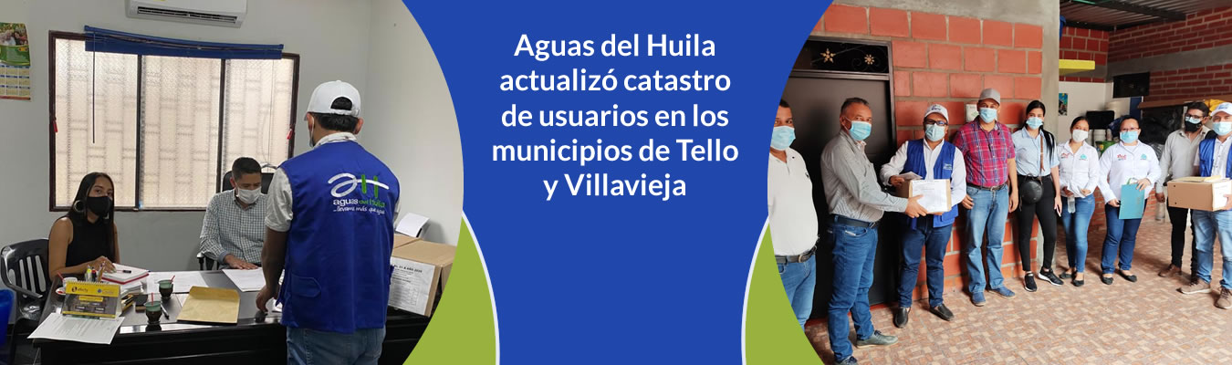 Aguas del Huila actualizo catastro de usuarios en los municipios de Tello y Villavieja