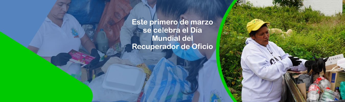 Este primero de marzo se celebra el Dia Mundial del Recuperador de Oficio