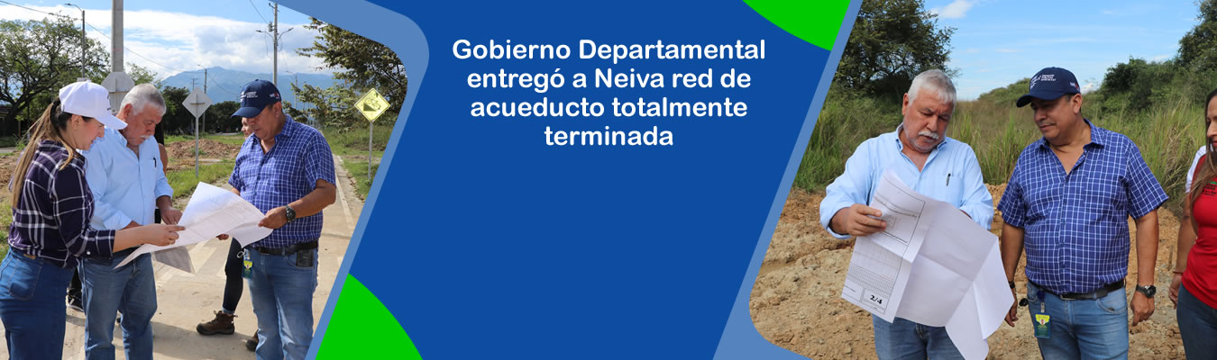 Gobierno Departamental entrego a Neiva red de acueducto totalmente terminada
